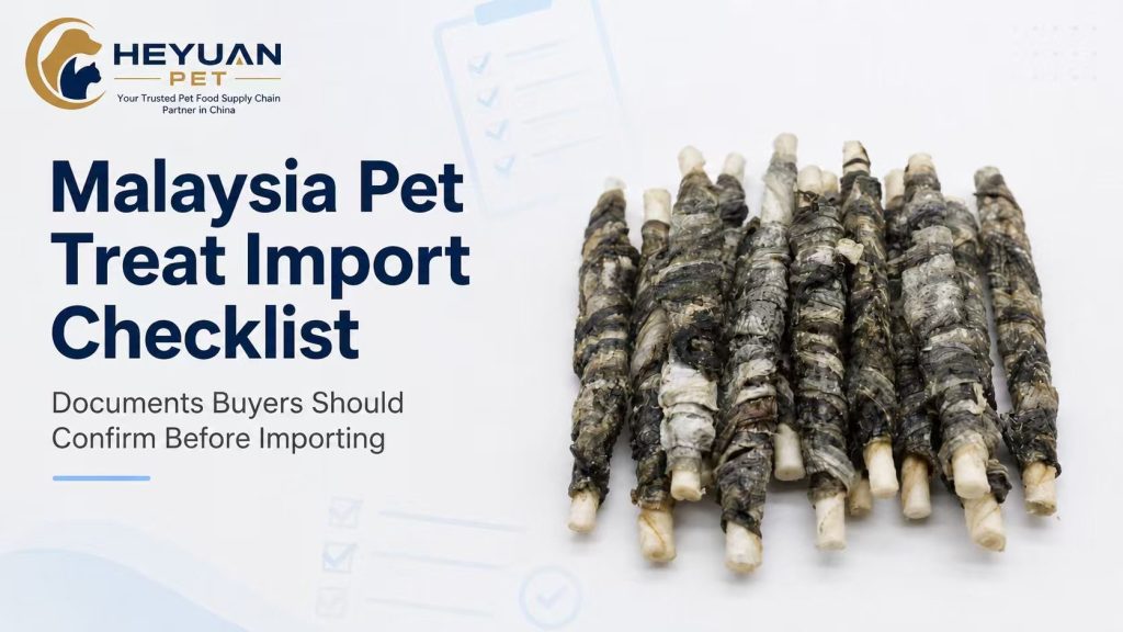 Malaysia pet treat import checklist with product samples and document review